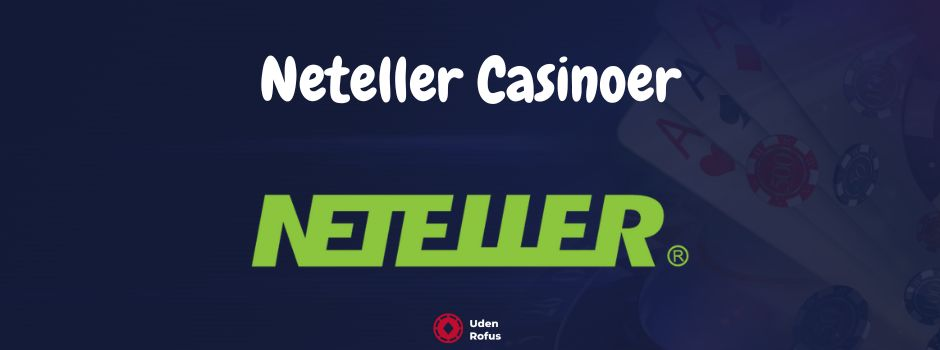 Neteller Casinoer